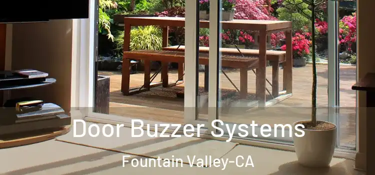  Door Buzzer Systems Fountain Valley-CA