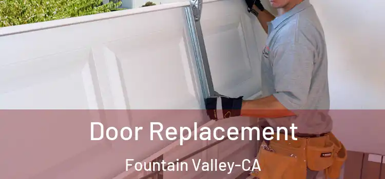  Door Replacement Fountain Valley-CA