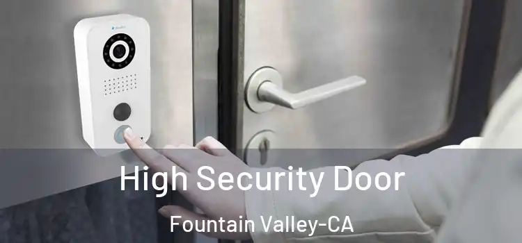  High Security Door Fountain Valley-CA